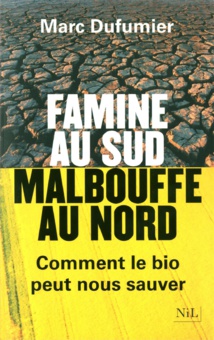 Famine au Sud, malbouffe au Nord de Marc Dufumier