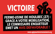 Ferme-usine de Houlbec : Une pétition, une mobilisation locale et une première victoire !